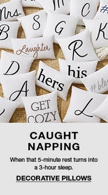 Caught Napping, When that 5-minute rest turns into a 3-hour sleep, Decorative Pillows