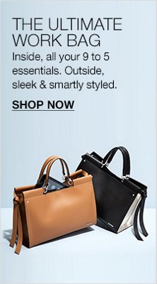 The Ultimate Work Bag, Inside, all your 9 to 5 essentials, Outside sleek and smartly styled, Shop Now