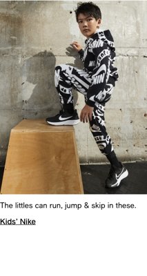 The littles can run, jump and skip in these. Kids Nike